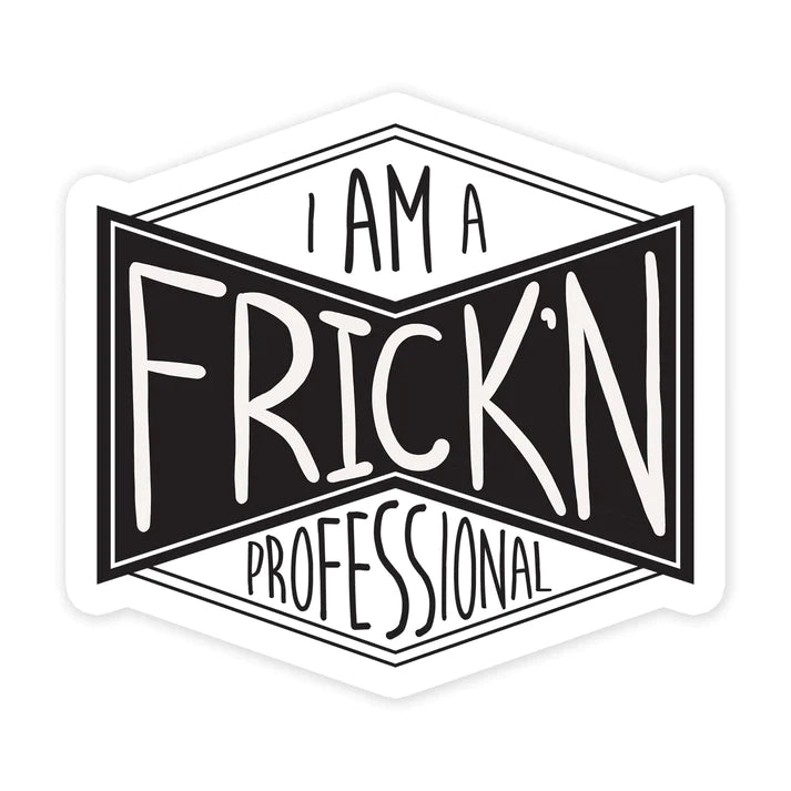 Frick'n Professional