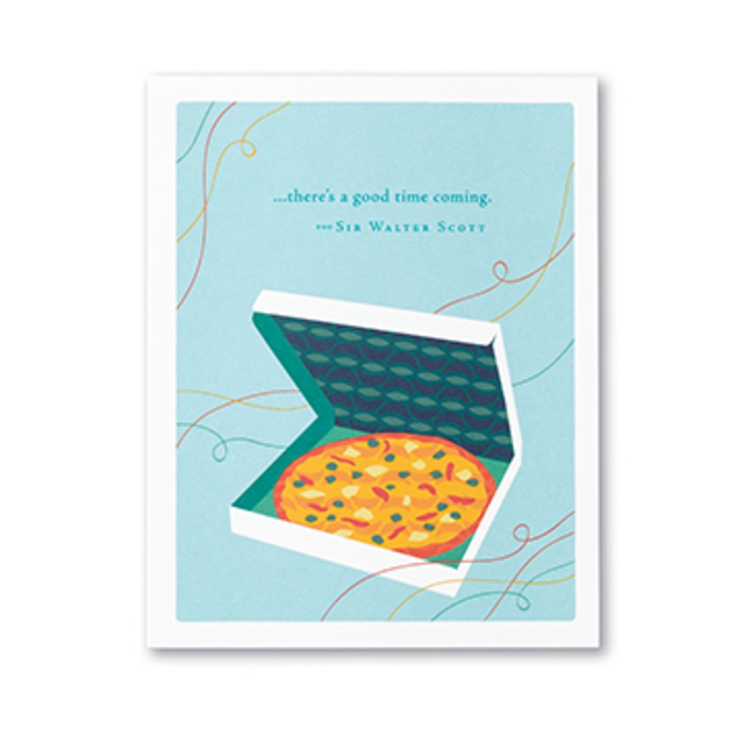 There’s a good time coming - Birthday